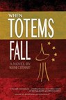 When Totems Fall - STEWART,  Wayne C. - 9781530027507