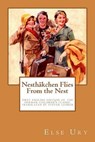 Nesthaekchen Flies from the Nest - URY,  Else - 9781530084630