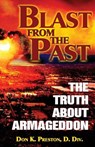 Blast From the Past: The Truth About Armageddon - Don K. Preston D. DIV - 9781530166961
