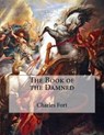 The Book of the Damned - FORT,  Charles - 9781530214273