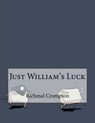 Just William's Luck - Richmal Crompton - 9781530359660