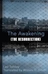 Awakening The Resurrection - TOLSTOY,  Leo Nikolayevich - 9781530465415