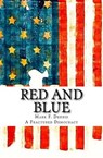 Red and Blue: A Fractured Democracy - Mark F. Dennis - 9781530544387