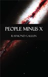 People Minus X - Raymond Gallun - 9781531263195