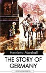 The Story of Germany - Henrietta Marshall - 9781531263379