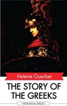 The Story of the Greeks - Helene Guerber - 9781531264987