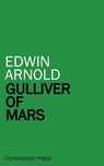 Gulliver of Mars - Edwin Arnold - 9781531277185