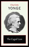 The Caged Lion - Charlotte Yonge - 9781531284435