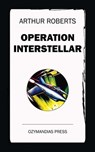 Operation Interstellar - Arthur Roberts - 9781531286859
