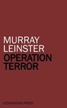 Operation Terror - Murray Leinster - 9781531287955