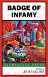 Badge of Infamy - Lester Del Rey - 9781531288976