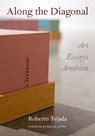 Along the Diagonal - Roberto Tejada - 9781531513290