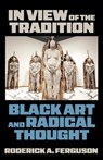 In View of the Tradition - Roderick Ferguson - 9781531513443