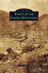 Towns of the Sandia Mountains - Dr Mike (Dpi-Queensland) Smith - 9781531629991