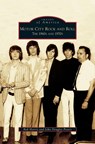 Motor City Rock and Roll - Bob (University of Sheffield) Harris ; John Douglas Peters - 9781531632755