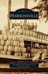 Hawkinsville - Phillip A Gibbs ; Tracie L Provost - 9781531633738