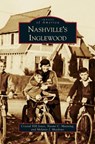Nashvillea[aa[s Inglewood - Crystal Hill Jones ; Naomi C Manning ; Melanie J Meadows - 9781531644932