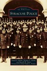 Syracuse Police - Daniel F Walsh ; Thomas L Derby ; Russell W Gates - 9781531650681