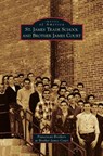 St. James Trade School and Brother James Court - Franciscan Brothers at Brother James Cou ; Anthony Joseph ; Phil Shadid - 9781531651701