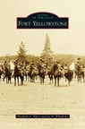 Fort Yellowstone - Elizabeth A Watry ; Lee H (National Park Service) Whittlesey - 9781531663063