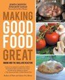 Making Good Food Great - GRIFFIN,  John (University of Surrey Postgraduate Medical School) ; Gold, Jeff (Leeds Beckett University) - 9781532024986