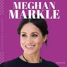 Meghan Markle - FELIX,  Rebecca - 9781532119385