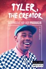Tyler, the Creator: Alternative Hip-Hop Producer - Marie Jaskulka - 9781532190223