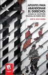 Atiles-Osoria, J: Apuntes para abandonar el derecho - José M Atiles-Osoria - 9781532325014
