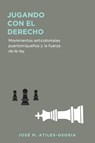 Jugando con el derecho - José M Atiles Osoria - 9781532384547