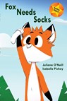 Fox Needs Socks - Juliana O'Neill - 9781532415722