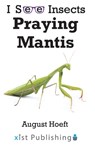 Praying Mantis - August Hoeft - 9781532441615