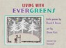Living With Evergreens - ROSEN,  David H. - 9781532608544