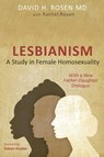 Lesbianism - ROSEN,  David H ; Rosen, Rachel - 9781532698897