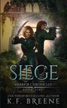 Siege (Warrior Chronicles #5) - K. F. Breene - 9781532890048