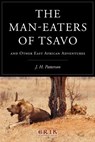 The Man-eaters of Tsavo: and Other East African Adventures - J. H. Patterson - 9781532907203