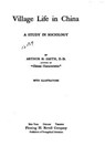 Village Life in China, a Study in Sociology - SMITH,  Arthur H. - 9781533037268