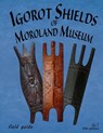 Igorot Shields of Moroland Museum - Bruce Jenkins - 9781533151155