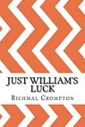 Just William's Luck - CROMPTON,  Richmal - 9781533288844