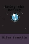 Bring the Monkey - FRANKLIN,  Miles - 9781533316424