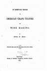 An Elementary Treatise on American Grape Culture and Wine Making - MEAD,  Peter B. - 9781533374387