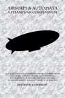Airships & Automata - LM Cooke ; Steven C Davis ; Ian Caldwell ; Jon Hartless ; Danielle Miller ; SG Mulholland ; Angela Tysver ; C.S. Wright - 9781533751133