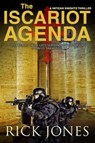 The Iscariot Agenda (Revised Edition) - Rick Jones - 9781533758859