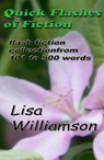 Quick Flashes of Fiction - Lisa Williamson - 9781533779151