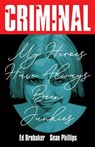 Criminal Volume 8: My Heroes Have Always Been Junkies (New Edition) - Ed Brubaker - 9781534350670
