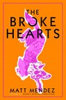The Broke Hearts - Matt Mendez - 9781534404496