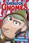 Sherlock Gnomes Movie Novelization - Mary Tillworth - 9781534409569
