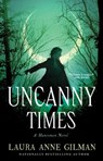 Uncanny Times - Laura Anne Gilman - 9781534415935