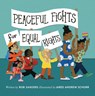 Peaceful Fights for Equal Rights - Rob Sanders - 9781534429437