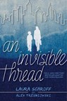 An Invisible Thread - Laura Schroff - 9781534437272