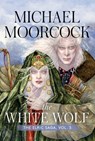 White Wolf - Michael Moorcock - 9781534445758